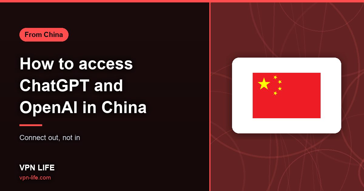How to access ChatGPT and OpenAI in China