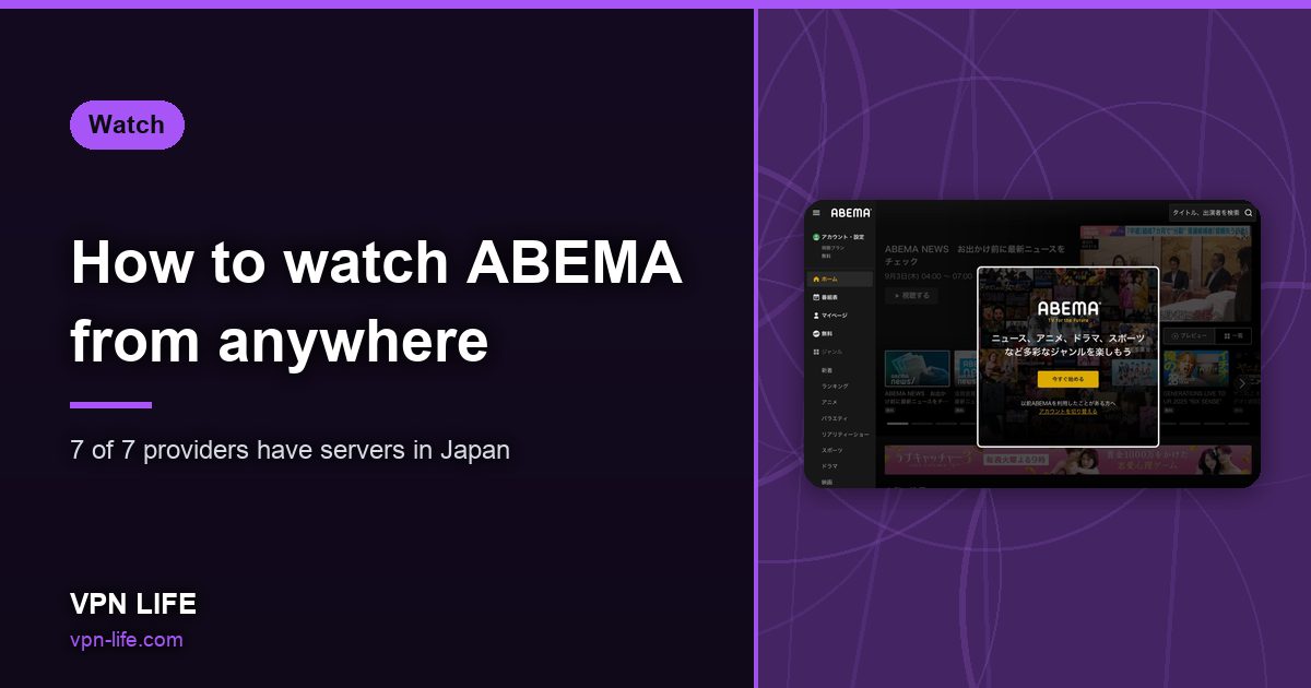 How to watch ABEMA from anywhere
