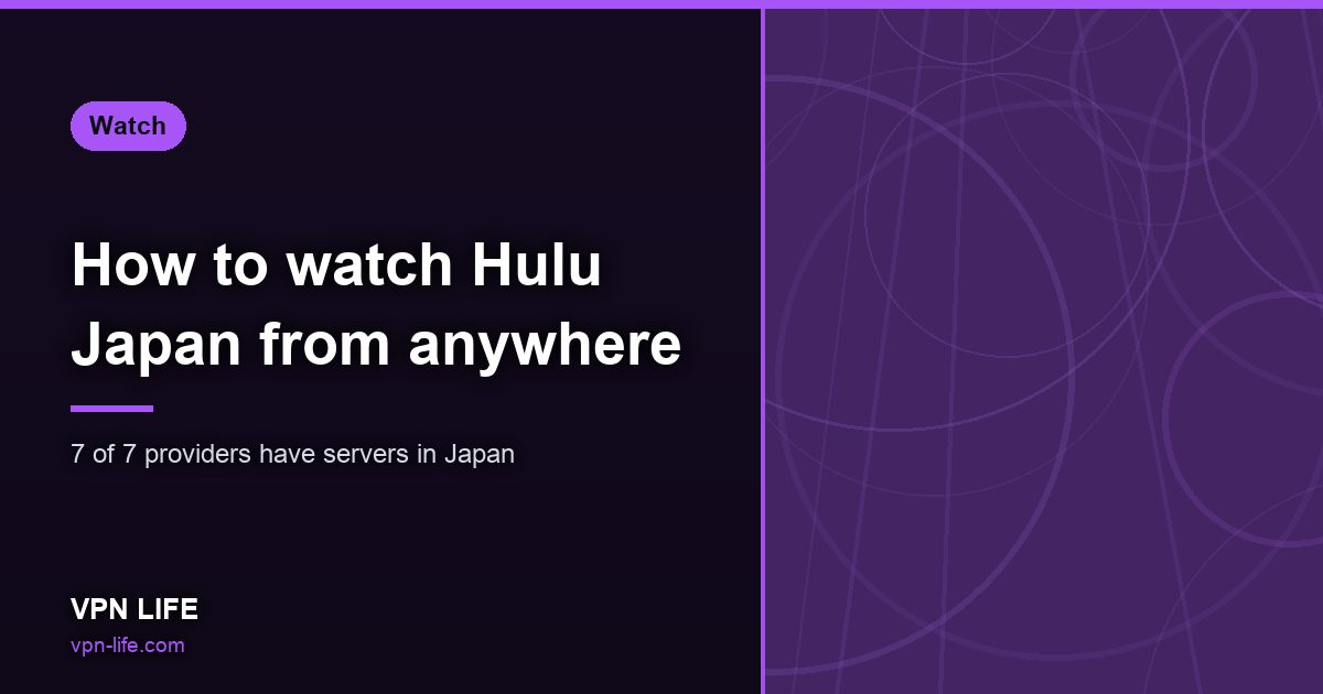 How to watch Hulu Japan from anywhere