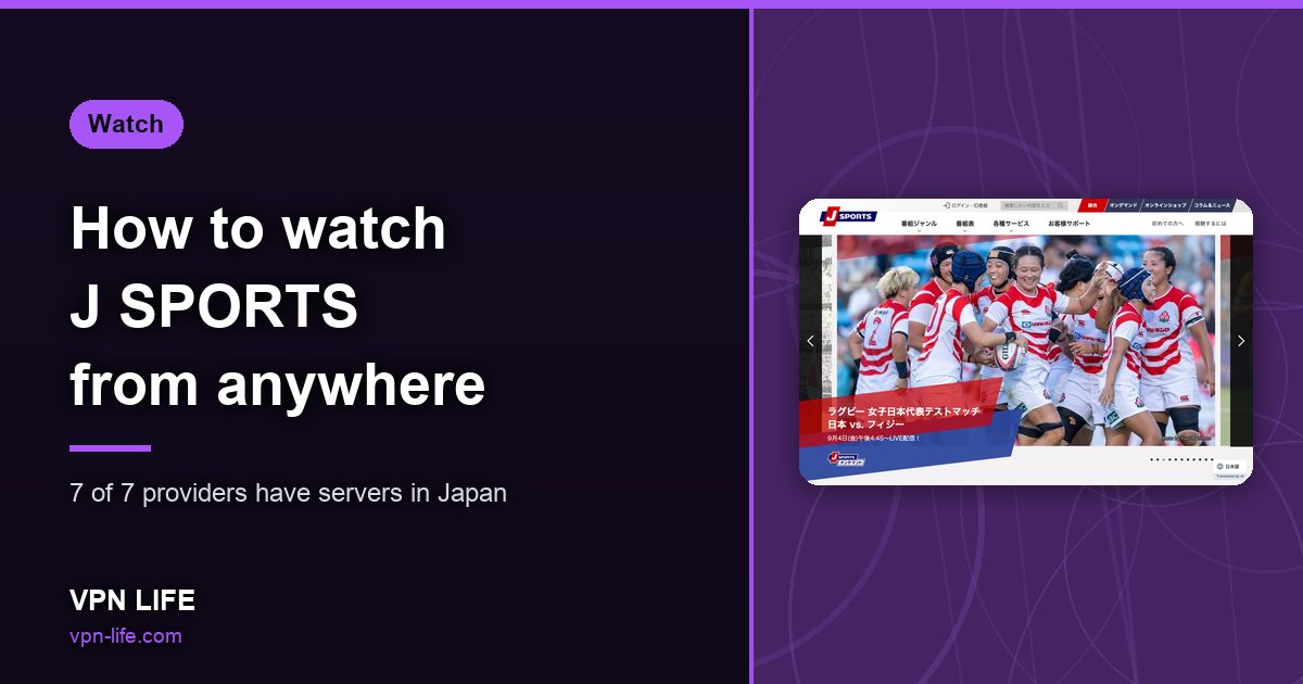 How to watch J SPORTS from anywhere