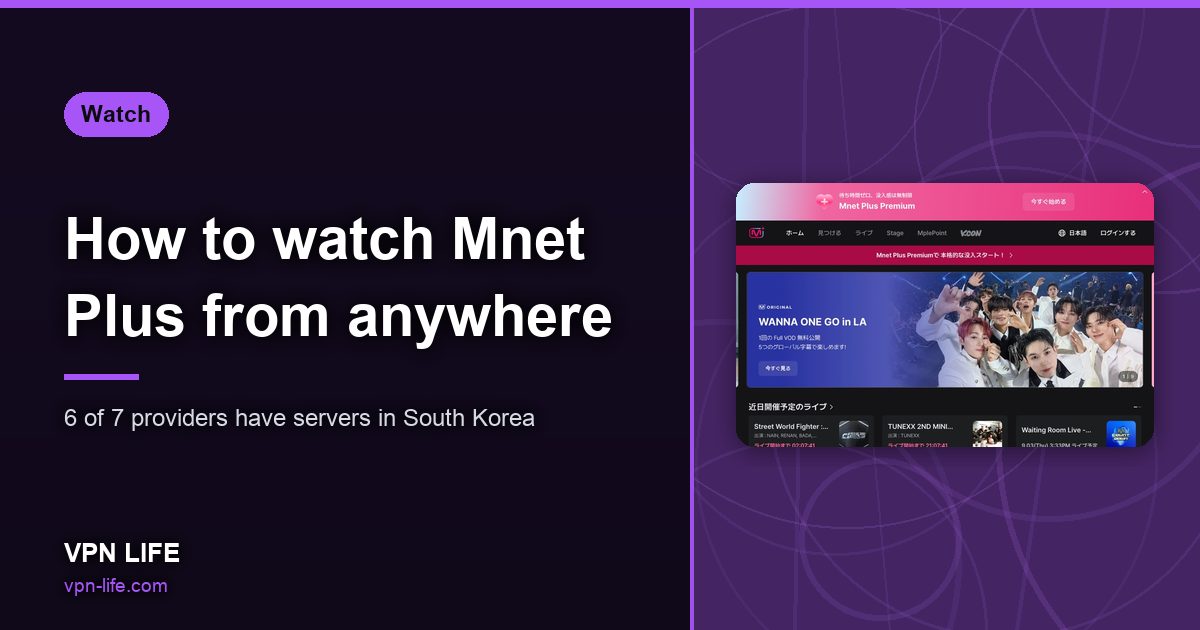 How to watch Mnet Plus from anywhere